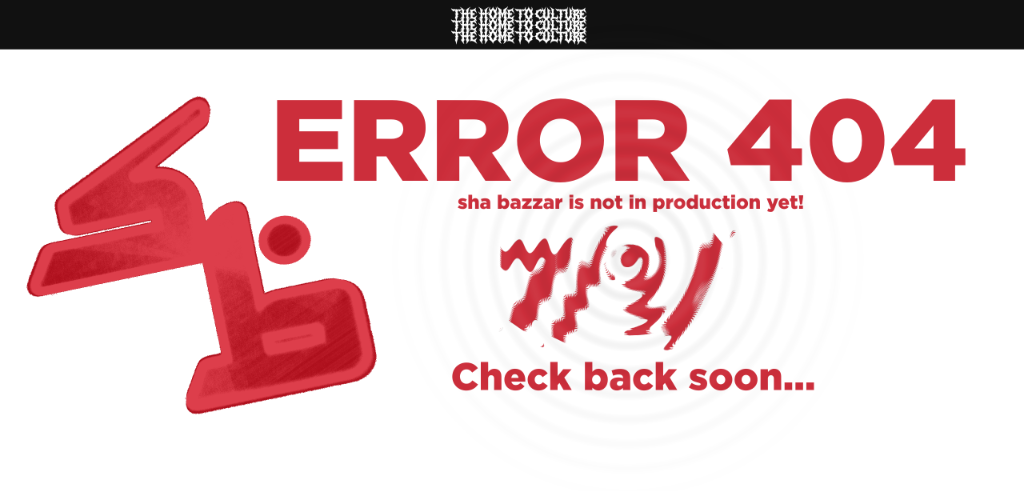 Error 404 - Sha Bazzar is not in production yet! Check back soon...